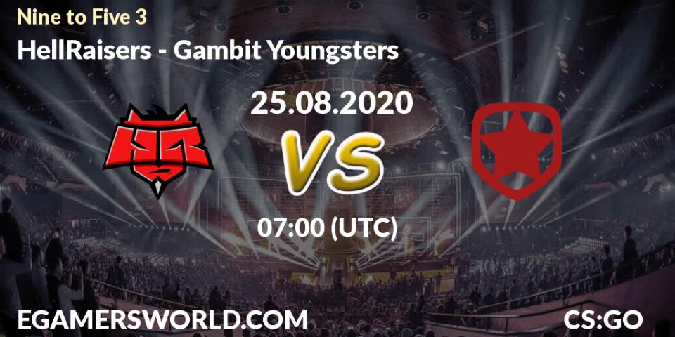 Prognoza HellRaisers - Gambit Youngsters. 25.08.2020 at 07:00, Counter-Strike (CS2), Nine to Five 3