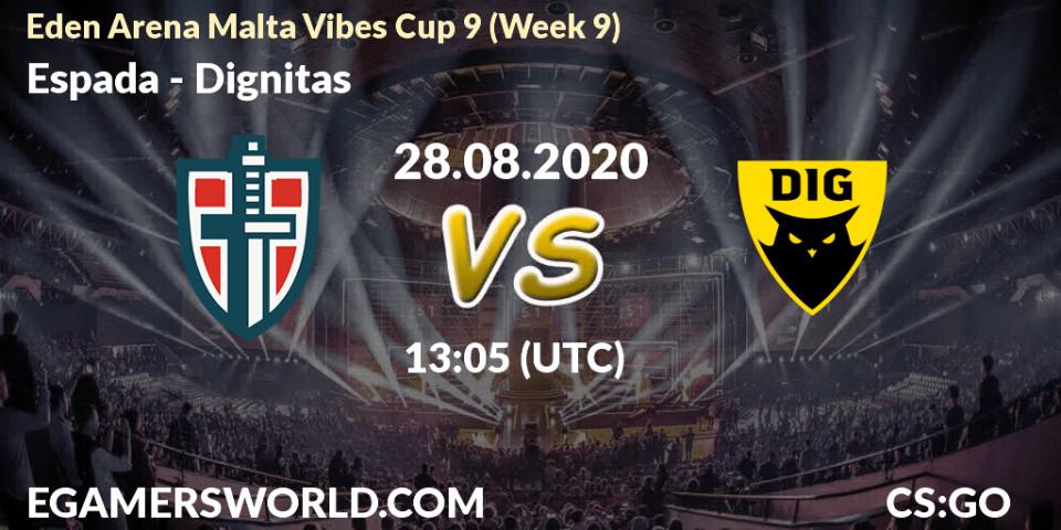Prognoza Espada - Dignitas. 28.08.2020 at 13:05, Counter-Strike (CS2), Eden Arena Malta Vibes Cup 9 (Week 9)