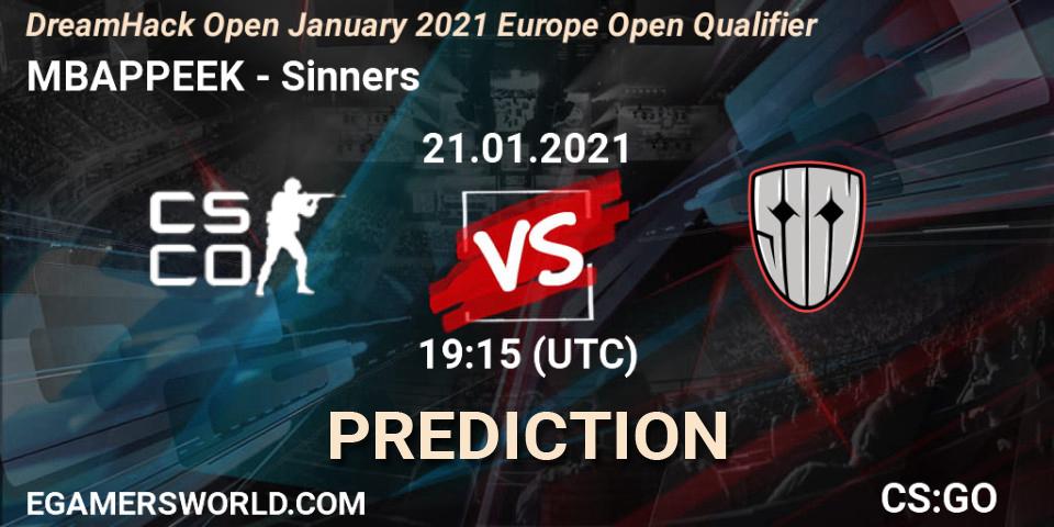 Prognoza MBAPPEEK - Sinners. 21.01.2021 at 19:20, Counter-Strike (CS2), DreamHack Open January 2021 Europe Open Qualifier