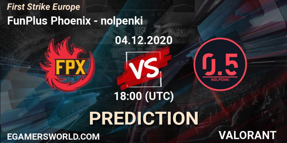 Prognoza FunPlus Phoenix - nolpenki. 04.12.2020 at 19:00, VALORANT, First Strike Europe