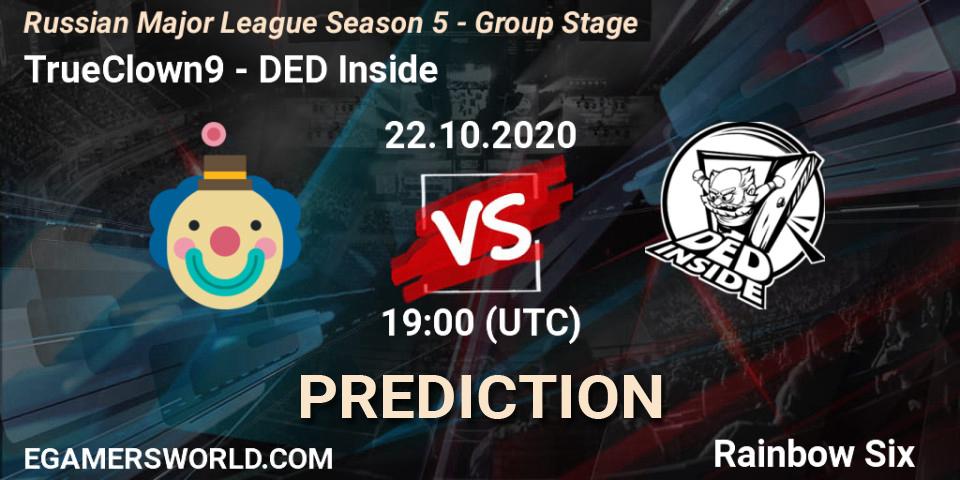 Prognoza TrueClown9 - DED Inside. 22.10.2020 at 19:00, Rainbow Six, Russian Major League Season 5 - Group Stage