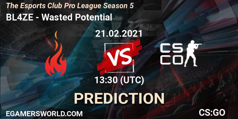 Prognoza BL4ZE - Wasted Potential. 21.02.2021 at 13:30, Counter-Strike (CS2), The Esports Club Pro League Season 5