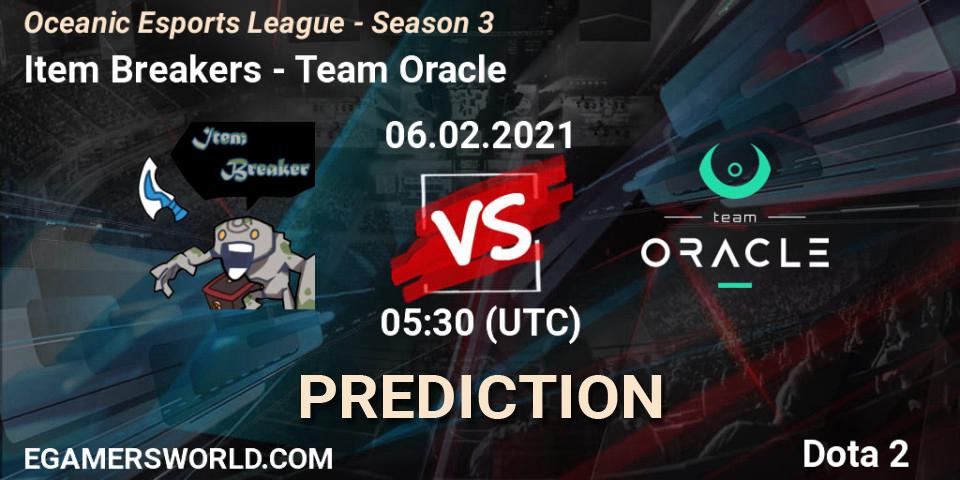 Prognoza Item Breakers - Team Oracle. 06.02.2021 at 06:05, Dota 2, Oceanic Esports League - Season 3