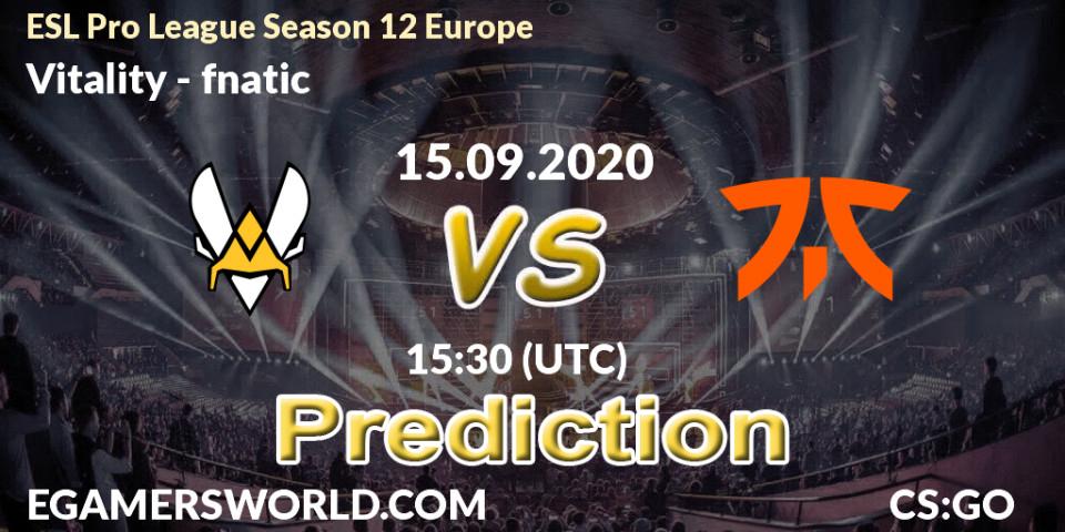 Prognoza Vitality - fnatic. 15.09.2020 at 15:30, Counter-Strike (CS2), ESL Pro League Season 12 Europe