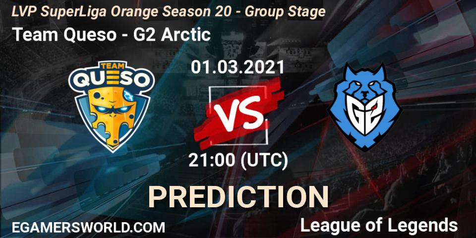 Prognoza Team Queso - G2 Arctic. 01.03.2021 at 21:00, LoL, LVP SuperLiga Orange Season 20 - Group Stage