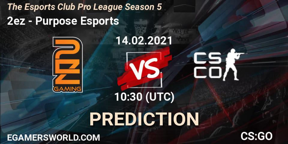 Prognoza 2ez - Purpose Esports. 14.02.2021 at 11:30, Counter-Strike (CS2), The Esports Club Pro League Season 5