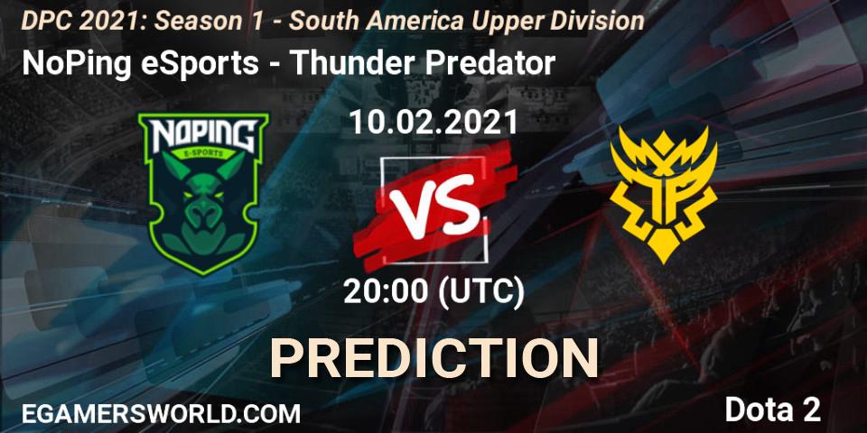 Prognoza NoPing eSports - Thunder Predator. 10.02.21, Dota 2, DPC 2021: Season 1 - South America Upper Division