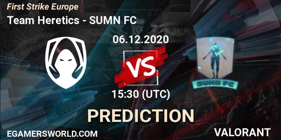 Prognoza Team Heretics - SUMN FC. 06.12.2020 at 15:30, VALORANT, First Strike Europe
