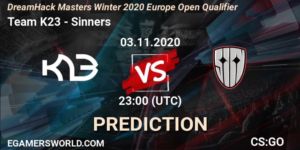 Prognoza Team K23 - Sinners. 03.11.2020 at 23:00, Counter-Strike (CS2), DreamHack Masters Winter 2020 Europe Open Qualifier