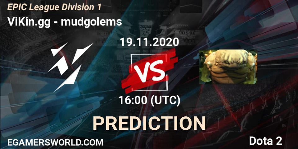 Prognoza ViKin.gg - mudgolems. 19.11.2020 at 16:18, Dota 2, EPIC League Division 1