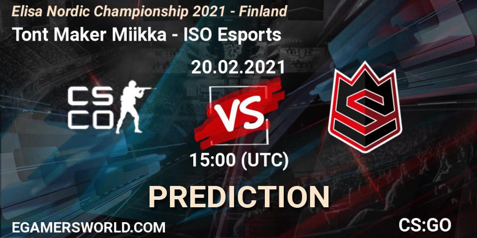 Prognoza Tont Maker Miikka - ISO Esports. 20.02.2021 at 15:00, Counter-Strike (CS2), Elisa Nordic Championship 2021 - Finland