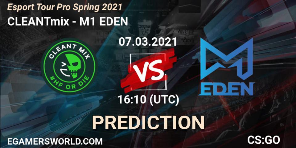 Prognoza CLEANTmix - M1 EDEN. 07.03.2021 at 16:30, Counter-Strike (CS2), Esport Tour Pro Spring 2021