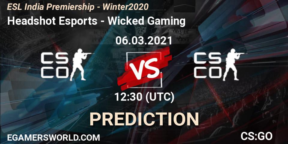 Prognoza Headshot Esports - Wicked Gaming. 06.03.2021 at 12:30, Counter-Strike (CS2), ESL India Premiership - Winter 2020