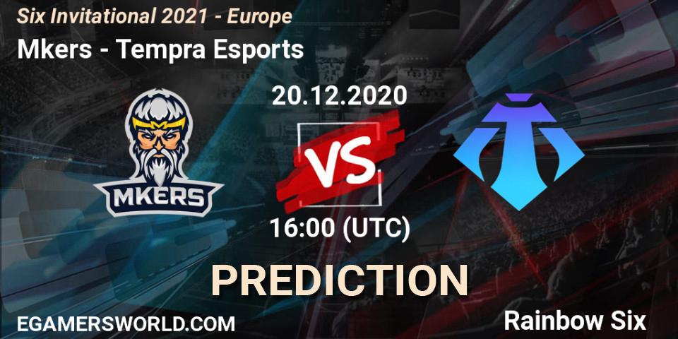 Prognoza Mkers - Tempra Esports. 20.12.2020 at 16:00, Rainbow Six, Six Invitational 2021 - Europe