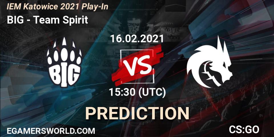 Prognoza BIG - Team Spirit. 16.02.2021 at 15:30, Counter-Strike (CS2), IEM Katowice 2021 Play-In