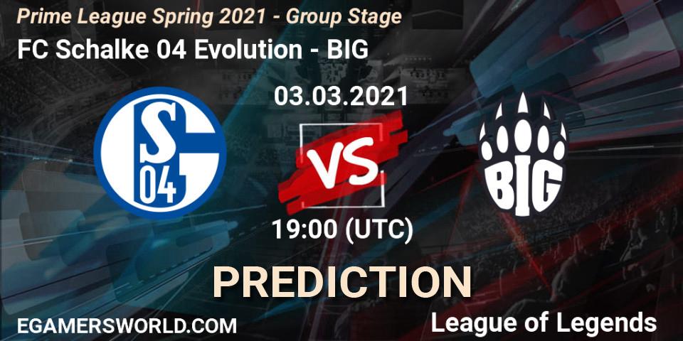 Prognoza FC Schalke 04 Evolution - BIG. 03.03.21, LoL, Prime League Spring 2021 - Group Stage