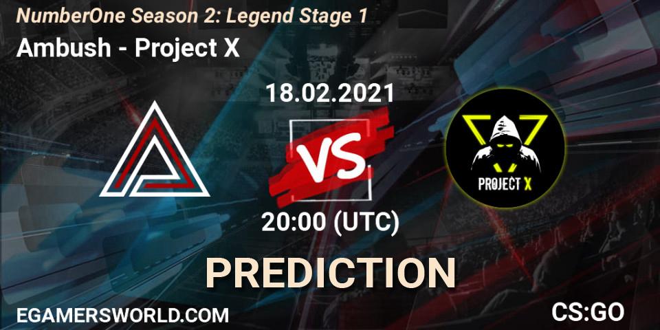 Prognoza Ambush - Project X. 18.02.2021 at 20:00, Counter-Strike (CS2), NumberOne Season 2: Legend Stage 1