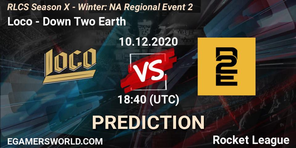 Prognoza Loco - Down Two Earth. 10.12.2020 at 18:40, Rocket League, RLCS Season X - Winter: NA Regional Event 2