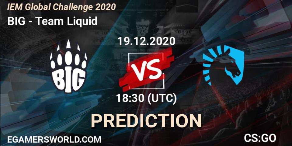 Prognoza BIG - Team Liquid. 19.12.20, CS2 (CS:GO), IEM Global Challenge 2020