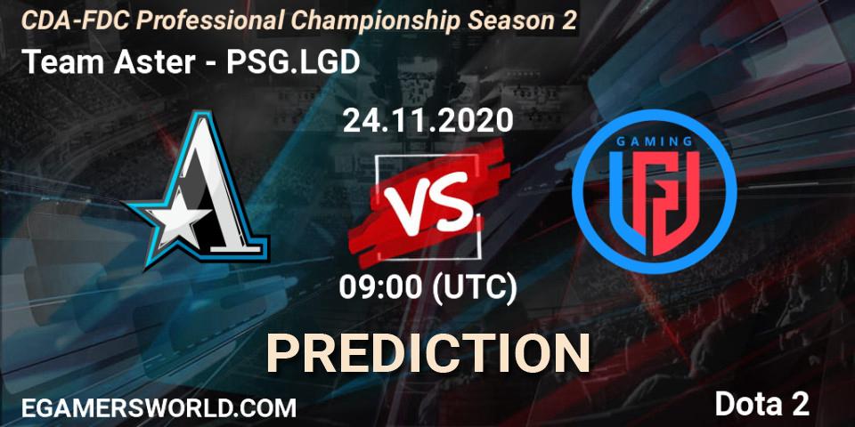 Prognoza Team Aster - PSG.LGD. 24.11.2020 at 08:21, Dota 2, CDA-FDC Professional Championship Season 2