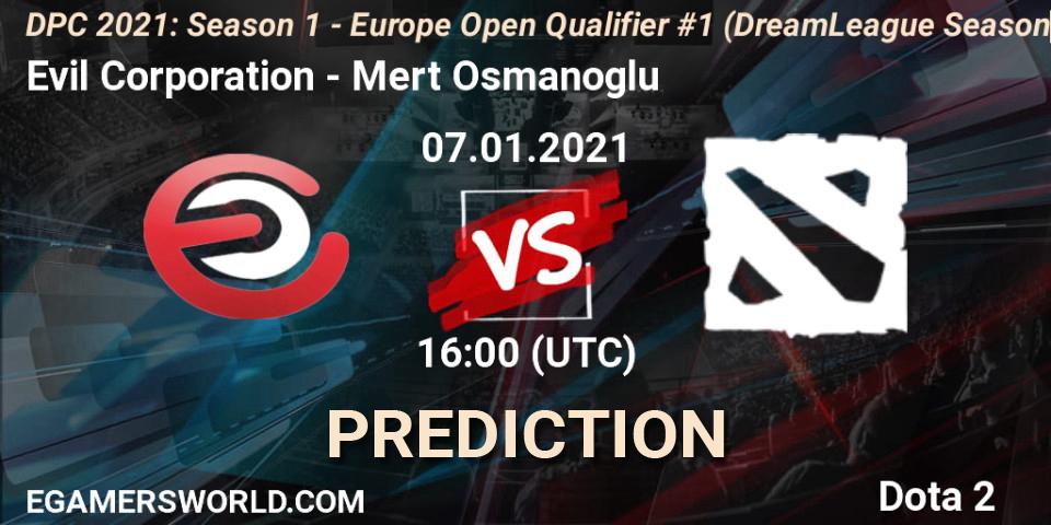 Prognoza Evil Corporation - Mert Osmanoglu. 07.01.2021 at 16:02, Dota 2, DPC 2021: Season 1 - Europe Open Qualifier #1 (DreamLeague Season 14)