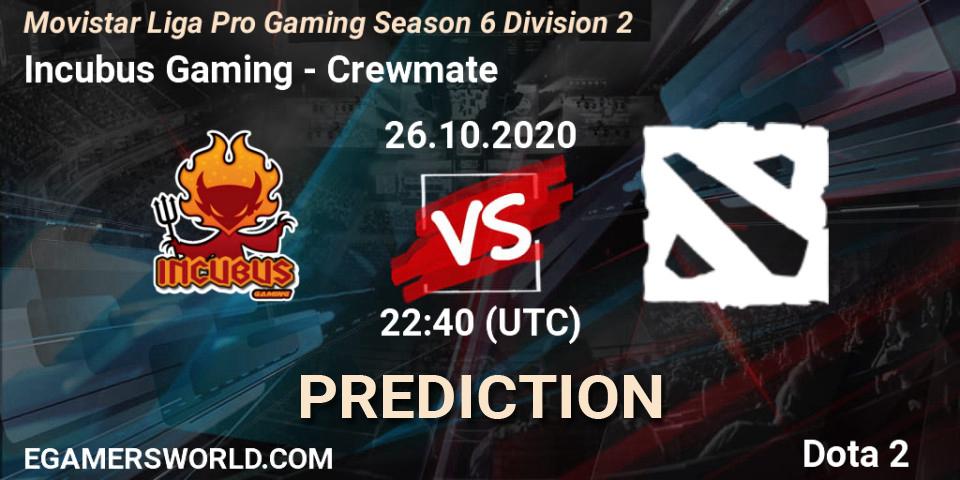 Prognoza Incubus Gaming - Crewmate. 26.10.2020 at 22:43, Dota 2, Movistar Liga Pro Gaming Season 6 Division 2