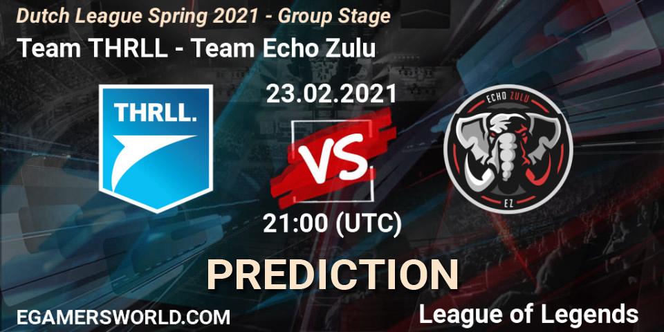 Prognoza Team THRLL - Team Echo Zulu. 23.02.2021 at 21:00, LoL, Dutch League Spring 2021 - Group Stage