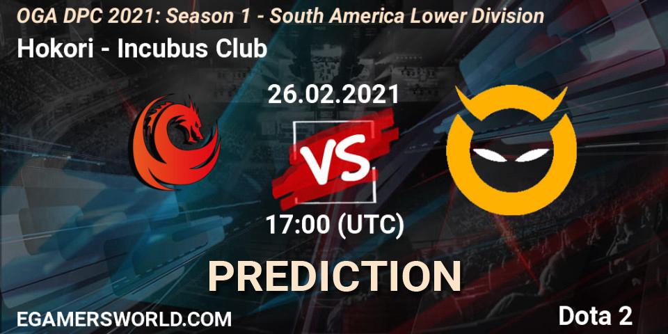 Prognoza Hokori - Incubus Club. 26.02.2021 at 17:00, Dota 2, OGA DPC 2021: Season 1 - South America Lower Division