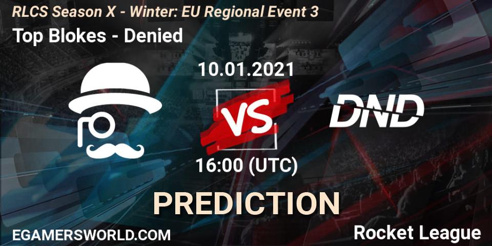 Prognoza Top Blokes - Denied. 10.01.2021 at 16:00, Rocket League, RLCS Season X - Winter: EU Regional Event 3