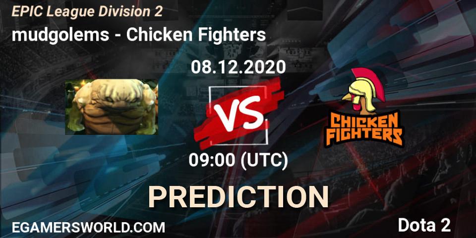 Prognoza mudgolems - Chicken Fighters. 08.12.2020 at 09:06, Dota 2, EPIC League Division 2