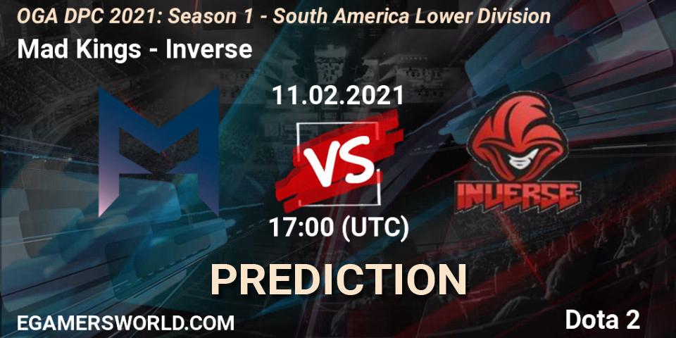 Prognoza Mad Kings - Inverse. 11.02.2021 at 17:01, Dota 2, OGA DPC 2021: Season 1 - South America Lower Division