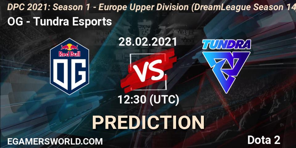 Prognoza OG - Tundra Esports. 28.02.2021 at 12:06, Dota 2, DPC 2021: Season 1 - Europe Upper Division (DreamLeague Season 14)