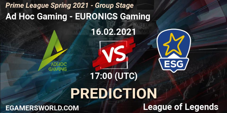 Prognoza Ad Hoc Gaming - EURONICS Gaming. 16.02.21, LoL, Prime League Spring 2021 - Group Stage