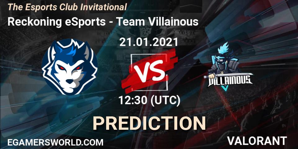 Prognoza Reckoning eSports - Team Villainous. 21.01.2021 at 12:30, VALORANT, The Esports Club Invitational