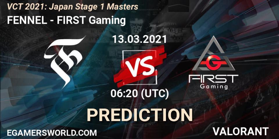 Prognoza FENNEL - FIRST Gaming. 13.03.2021 at 06:20, VALORANT, VCT 2021: Japan Stage 1 Masters