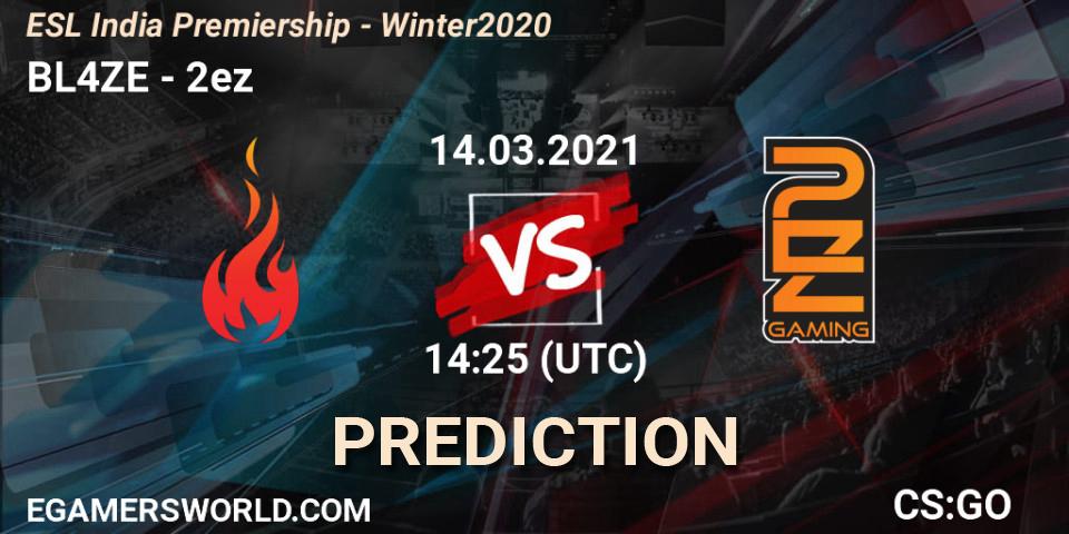 Prognoza BL4ZE - 2ez. 14.03.2021 at 14:25, Counter-Strike (CS2), ESL India Premiership - Winter 2020
