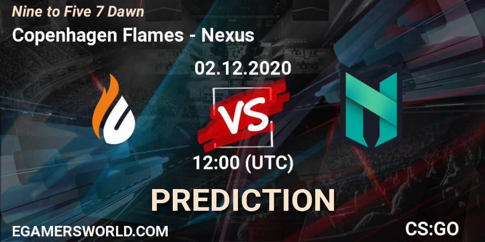 Prognoza Copenhagen Flames - Nexus. 02.12.2020 at 12:00, Counter-Strike (CS2), Nine to Five 7 Dawn