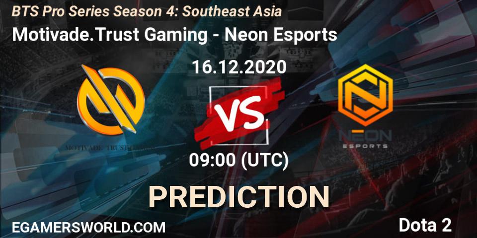 Prognoza Motivade.Trust Gaming - Neon Esports. 16.12.2020 at 12:01, Dota 2, BTS Pro Series Season 4: Southeast Asia