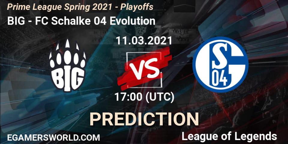 Prognoza BIG - FC Schalke 04 Evolution. 11.03.21, LoL, Prime League Spring 2021 - Playoffs