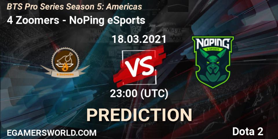 Prognoza 4 Zoomers - NoPing eSports. 18.03.2021 at 22:30, Dota 2, BTS Pro Series Season 5: Americas
