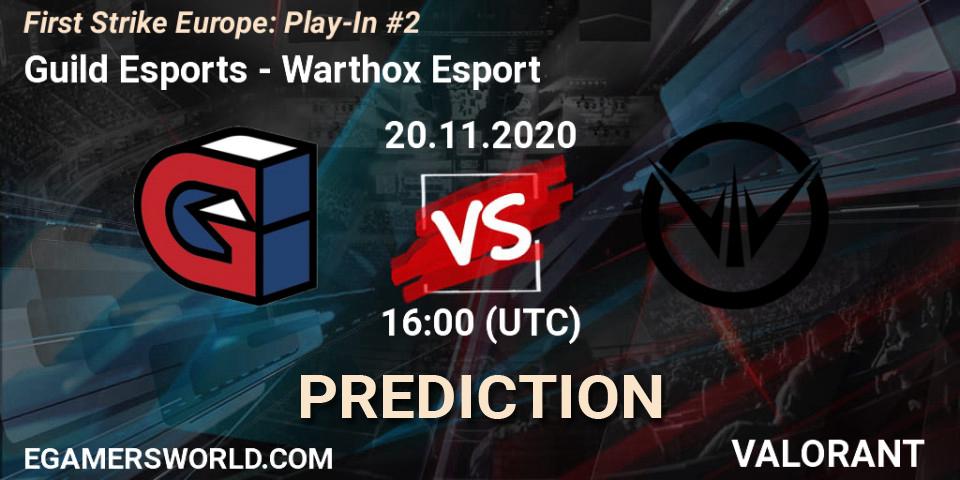 Prognoza Guild Esports - Warthox Esport. 20.11.20, VALORANT, First Strike Europe: Play-In #2