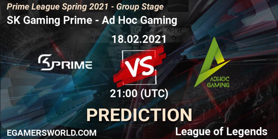 Prognoza SK Gaming Prime - Ad Hoc Gaming. 18.02.21, LoL, Prime League Spring 2021 - Group Stage