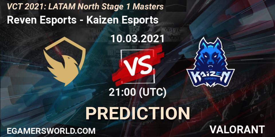 Prognoza Reven Esports - Kaizen Esports. 10.03.2021 at 21:00, VALORANT, VCT 2021: LATAM North Stage 1 Masters