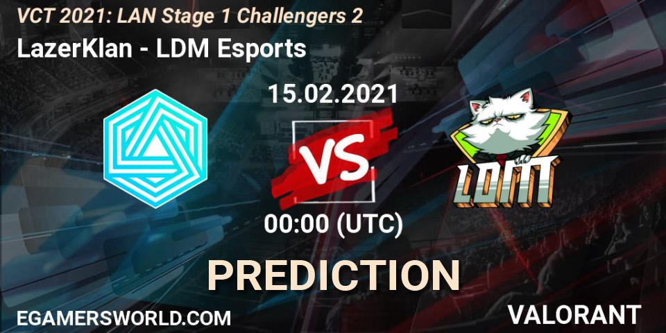 Prognoza LazerKlan - LDM Esports. 15.02.2021 at 00:00, VALORANT, VCT 2021: LAN Stage 1 Challengers 2
