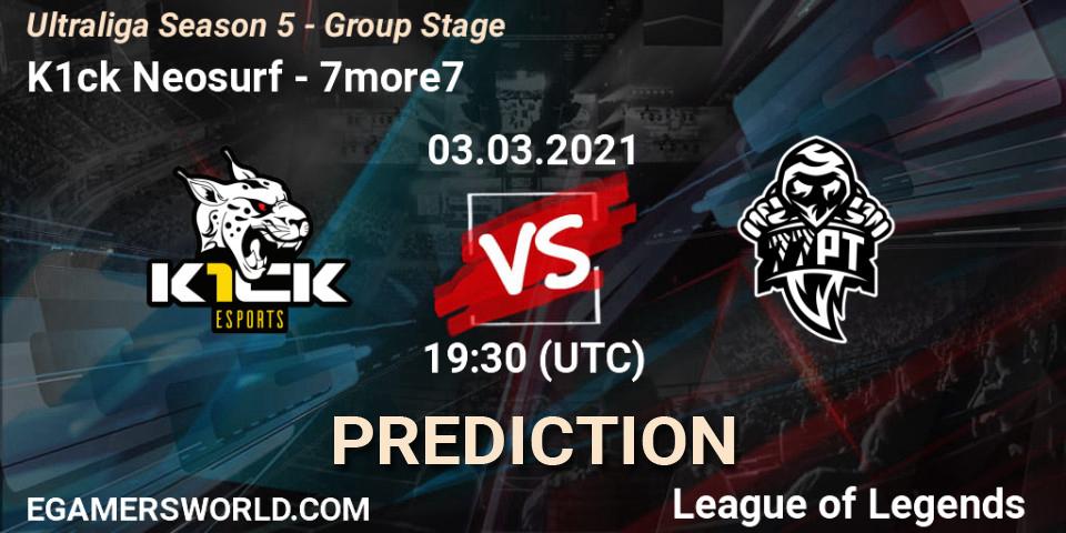 Prognoza K1ck Neosurf - 7more7. 03.03.2021 at 19:30, LoL, Ultraliga Season 5 - Group Stage