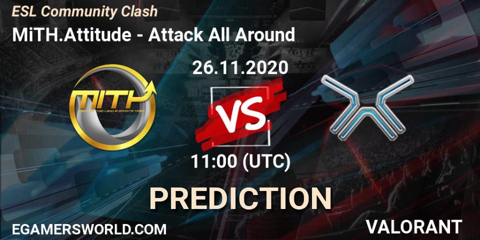 Prognoza MiTH.Attitude - Attack All Around. 26.11.2020 at 11:00, VALORANT, ESL Community Clash