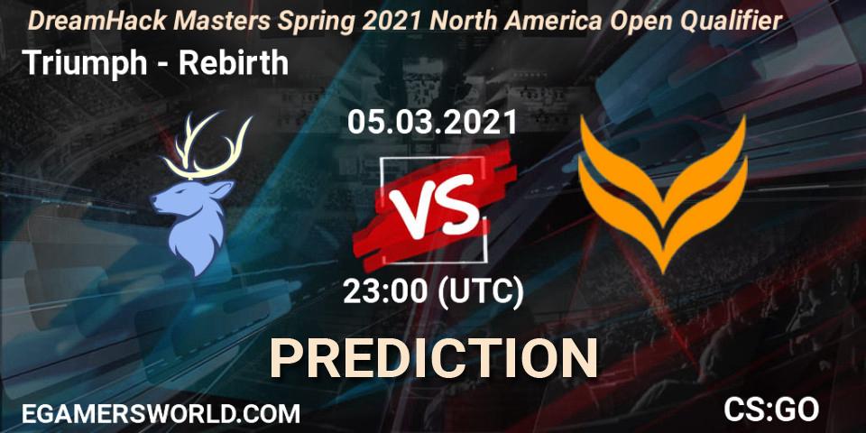 Prognoza Triumph - Rebirth. 05.03.2021 at 23:00, Counter-Strike (CS2), DreamHack Masters Spring 2021 North America Open Qualifier