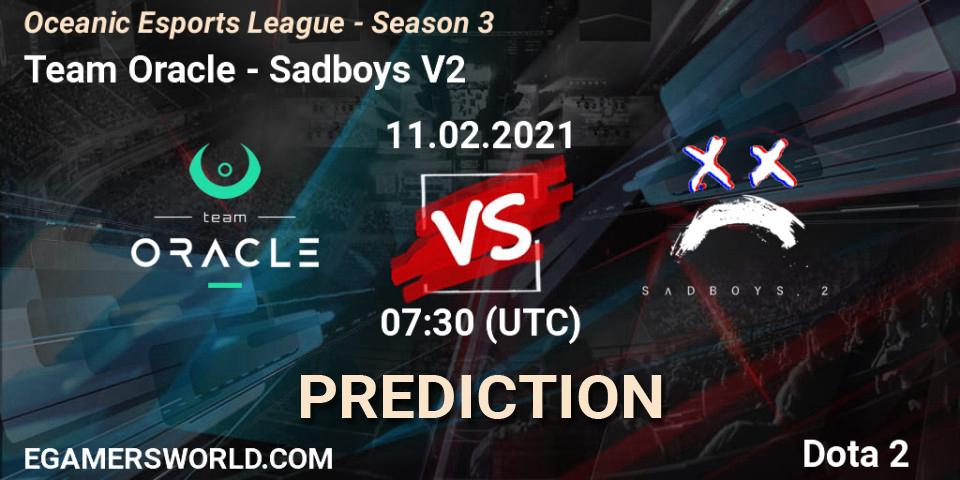 Prognoza Team Oracle - Sadboys V2. 11.02.2021 at 07:31, Dota 2, Oceanic Esports League - Season 3