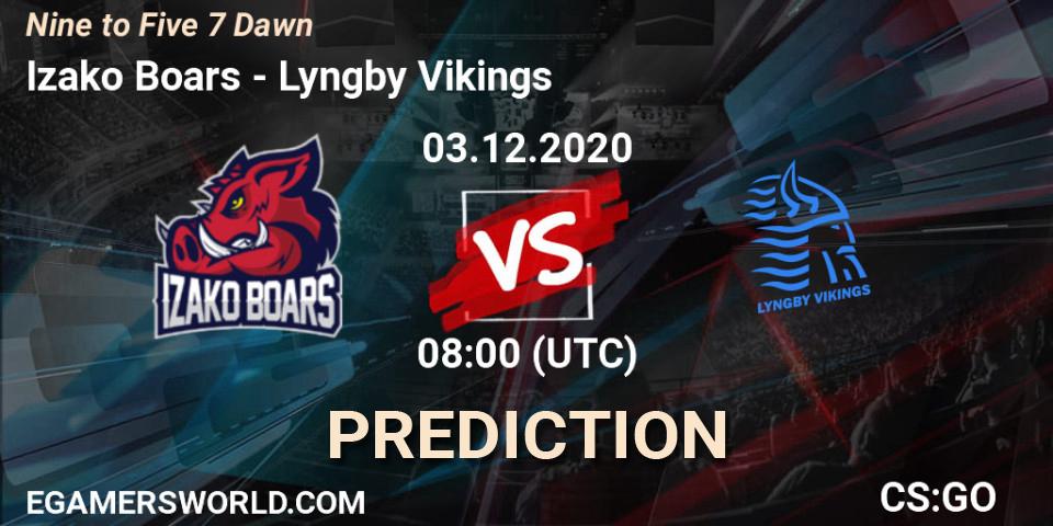 Prognoza Izako Boars - Lyngby Vikings. 03.12.2020 at 08:00, Counter-Strike (CS2), Nine to Five 7 Dawn