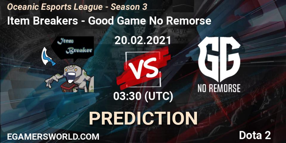 Prognoza Item Breakers - Good Game No Remorse. 18.02.2021 at 09:42, Dota 2, Oceanic Esports League - Season 3